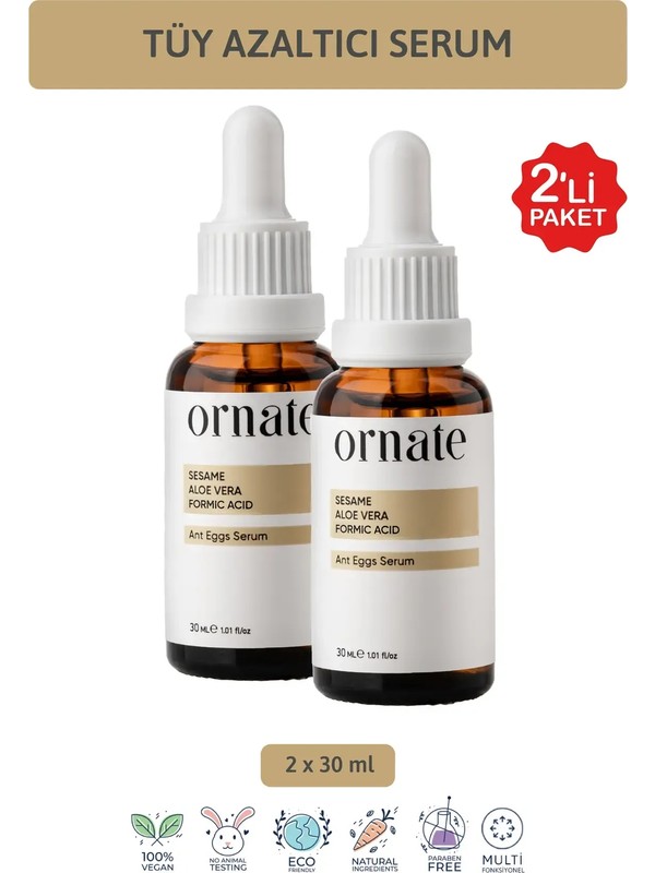 Ornate Tüy Azaltıcı Nemlendirici Serum 2’li Süper Set 30 ml Karınca Yumurtası Yağı İle Etkili Bakım